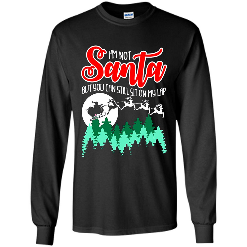 I'm Not Santa But You Can Sit On My Lap Christmas