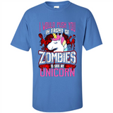 I Would Push You In Front Of Zombies To Save My Unicorn