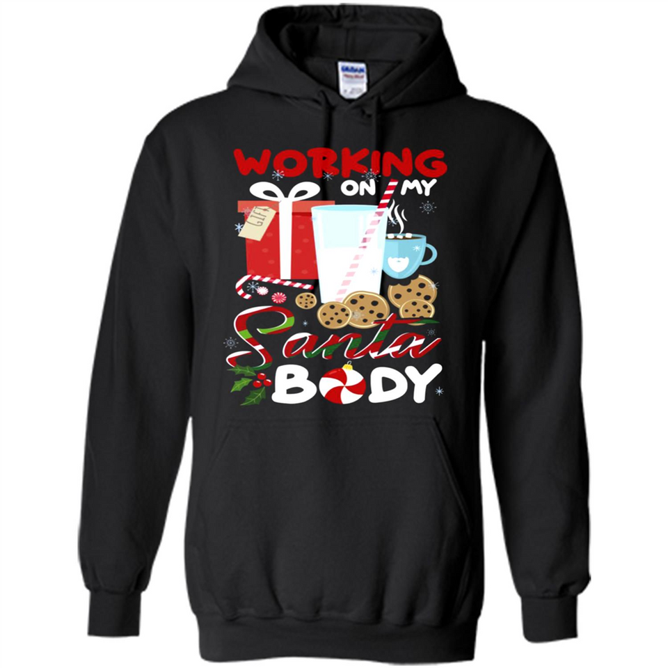 Working On My Santa Body Funny Christmas Gift Sleeve Xmas - Hoodie