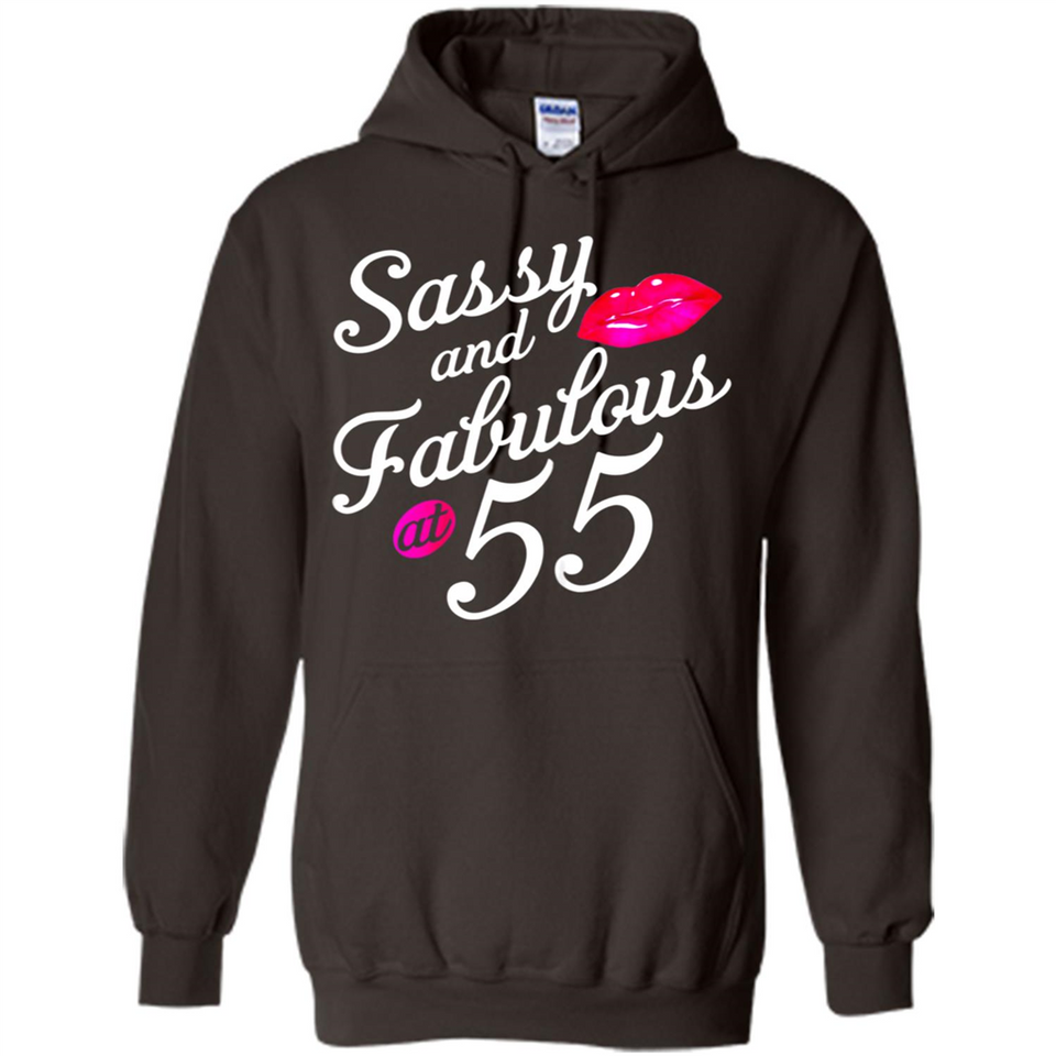 Sassy and Fabulous at 55 - 55th Birthday - Hoodie