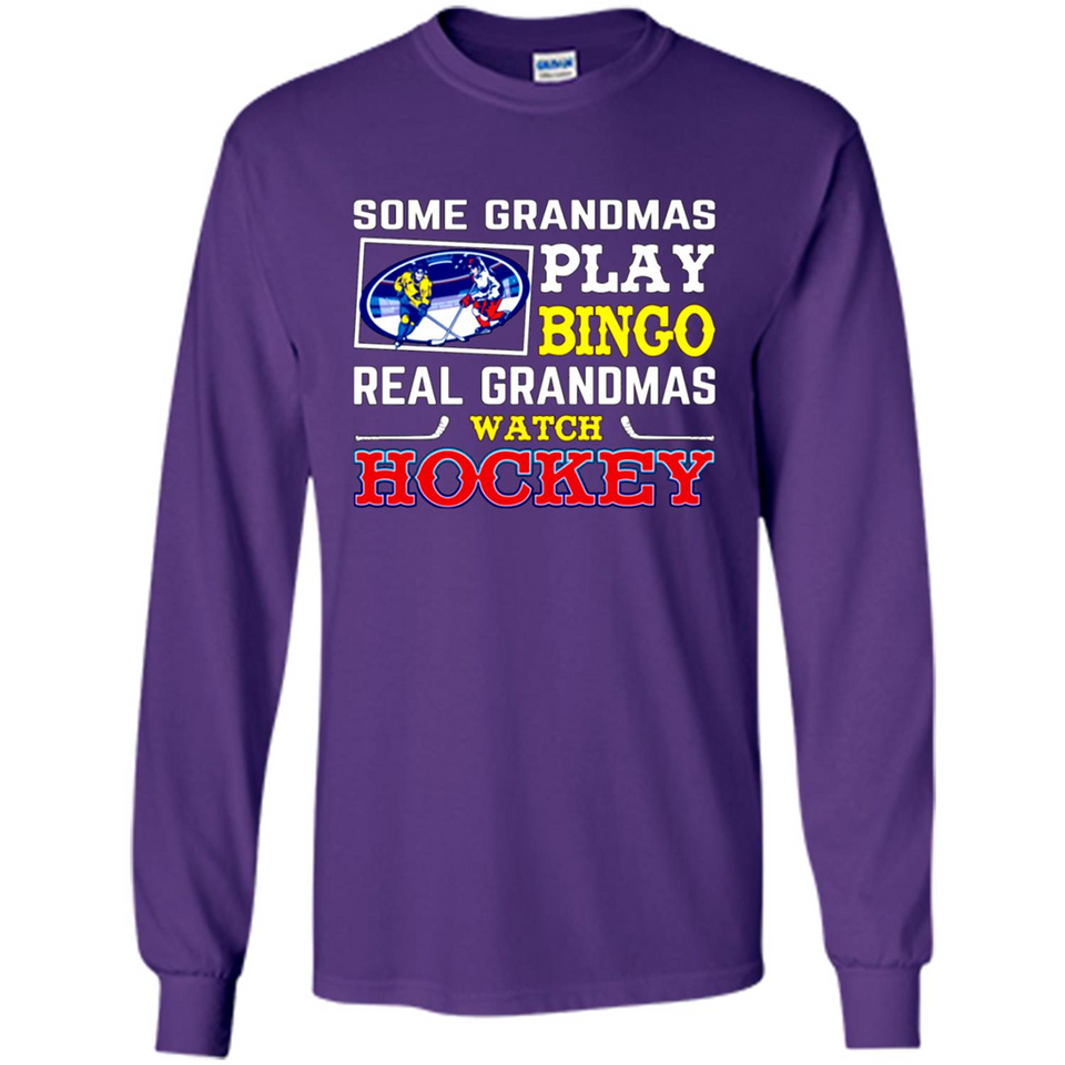 Some Grandmas Play Bingo Real Grandmas Watch Hockey