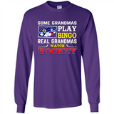 Some Grandmas Play Bingo Real Grandmas Watch Hockey