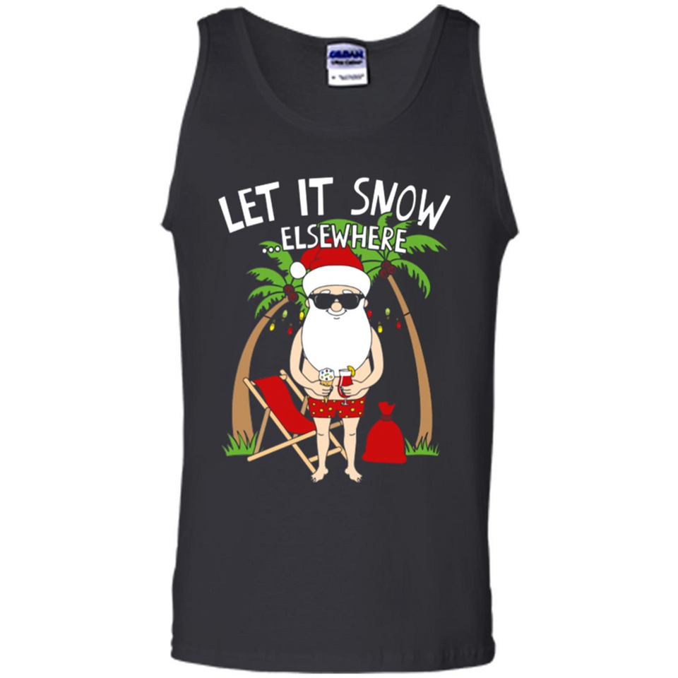 Let It Snow Elsewhere - Tank Top