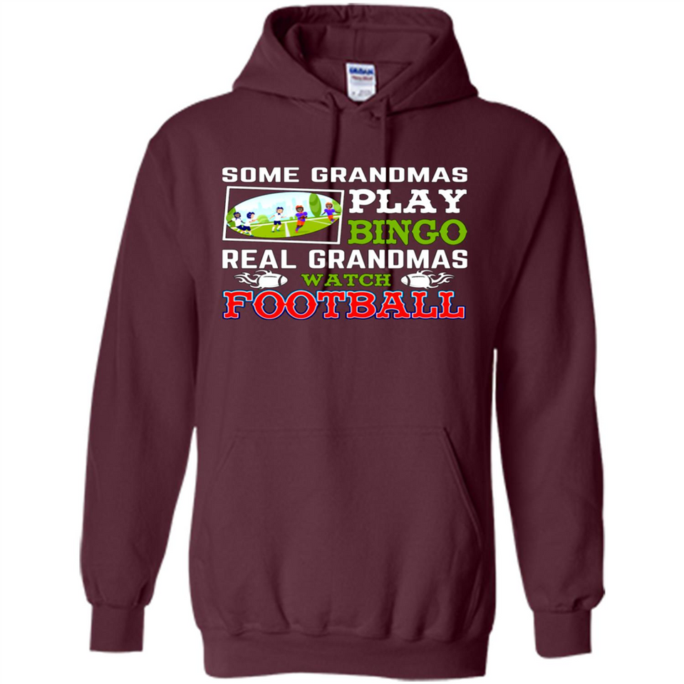 Some Grandmas Play Bingo Real Grandmas Watch Football