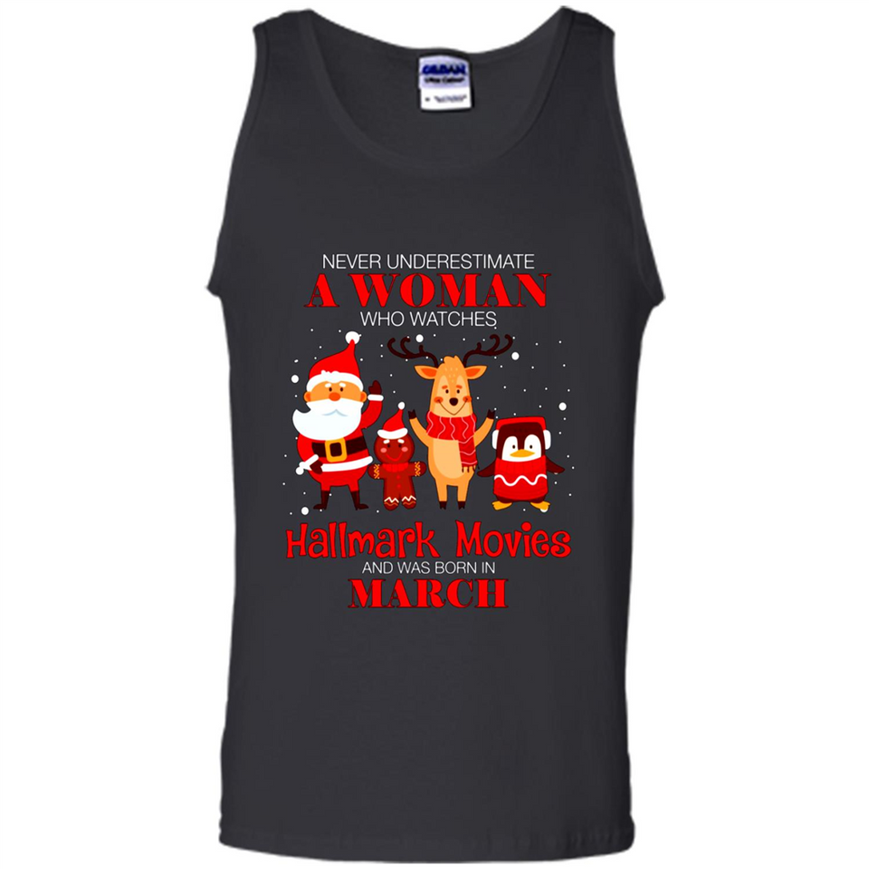 Never Underestimate A March Woman Watches Hallmark Movies Sweatshirt PINGPONG
