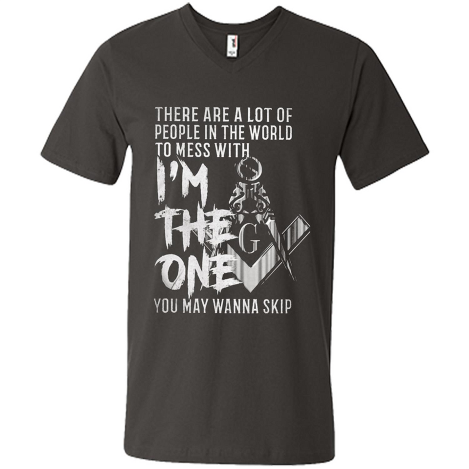 THERE ARE A LOT OF PEOPLE IN THE WORLD TO MESS WITH THE ONCE