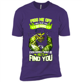 Marvel Hulk Piss Me Off I Will Slap You So Hard