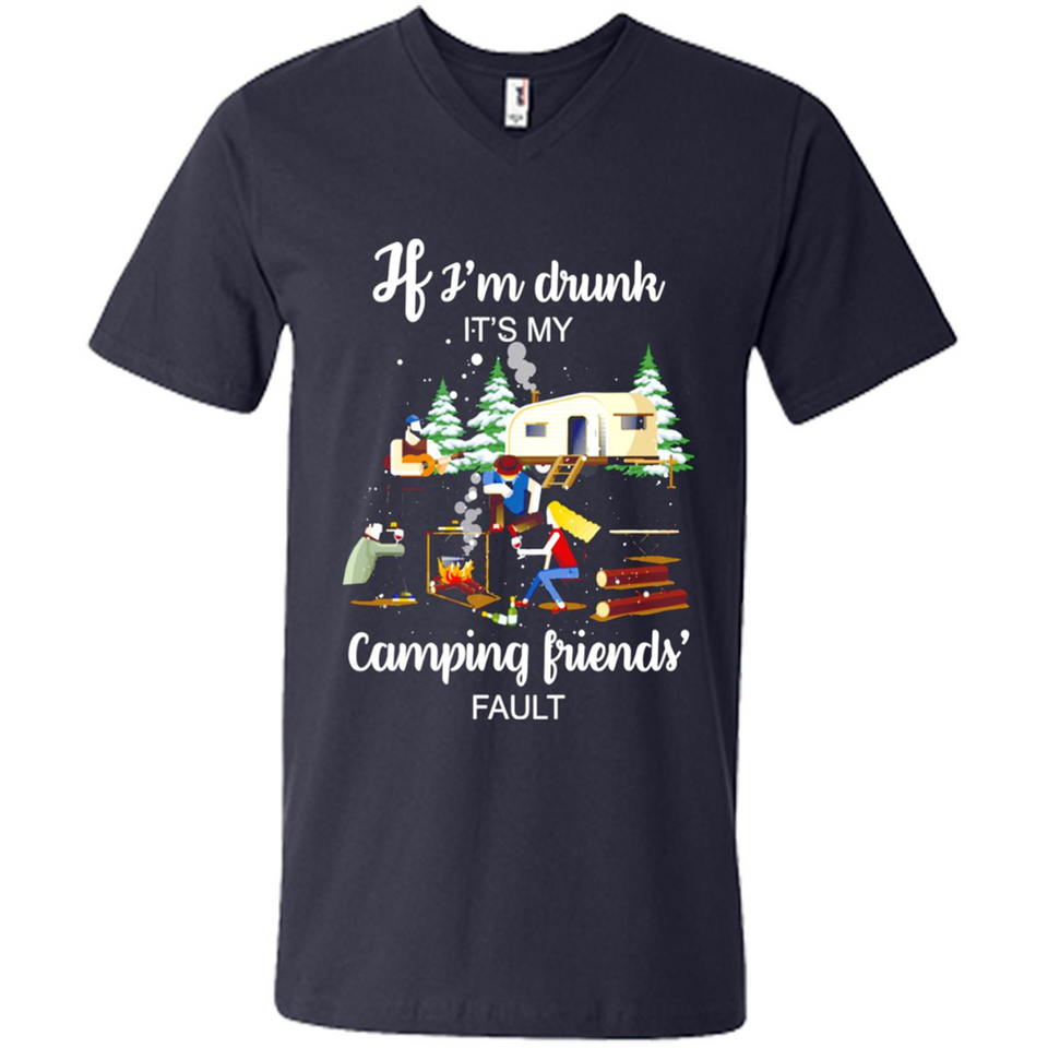 If I'm drunk It's my camping friends fault