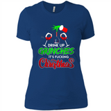 Drink Up Grinches It_s Fucking Christmas Funny Sweatshirt - Ladies' Boyfriend T-Shirt