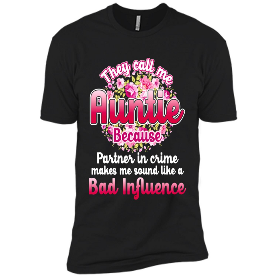They Call Me Auntie Flower - Premium Short Sleeve T-Shirt