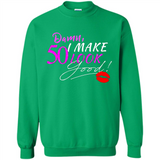 I Make 50 Look Good 50 Years To Perfection - Sweatshirt