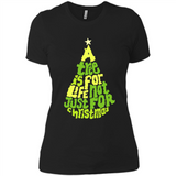 A Tree Is For Life Not Just For Christmas - Ladies' Boyfriend T-Shirt