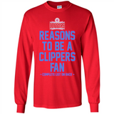 Reasons to be a LA Clippers Fan Complete List on Back - Long Sleeve T-Shirt