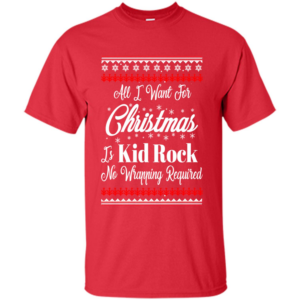 All I want for Christmas is kid rock no wrapping required sweater PINGPONG