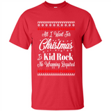 All I want for Christmas is kid rock no wrapping required sweater PINGPONG