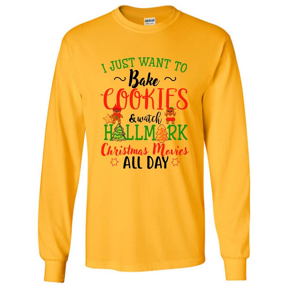 I just Want to bake Cookies and watch Hallmark Christmas movies White T-Shirt - Long Sleeve T-Shirt