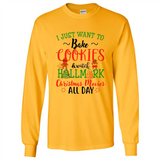 I just Want to bake Cookies and watch Hallmark Christmas movies White T-Shirt - Long Sleeve T-Shirt