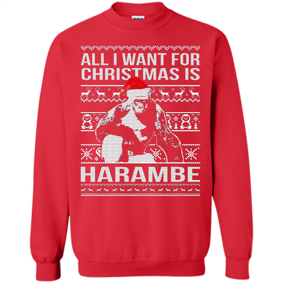 All I Want For Christmas Is Harambe Christmas - Sweatshirt