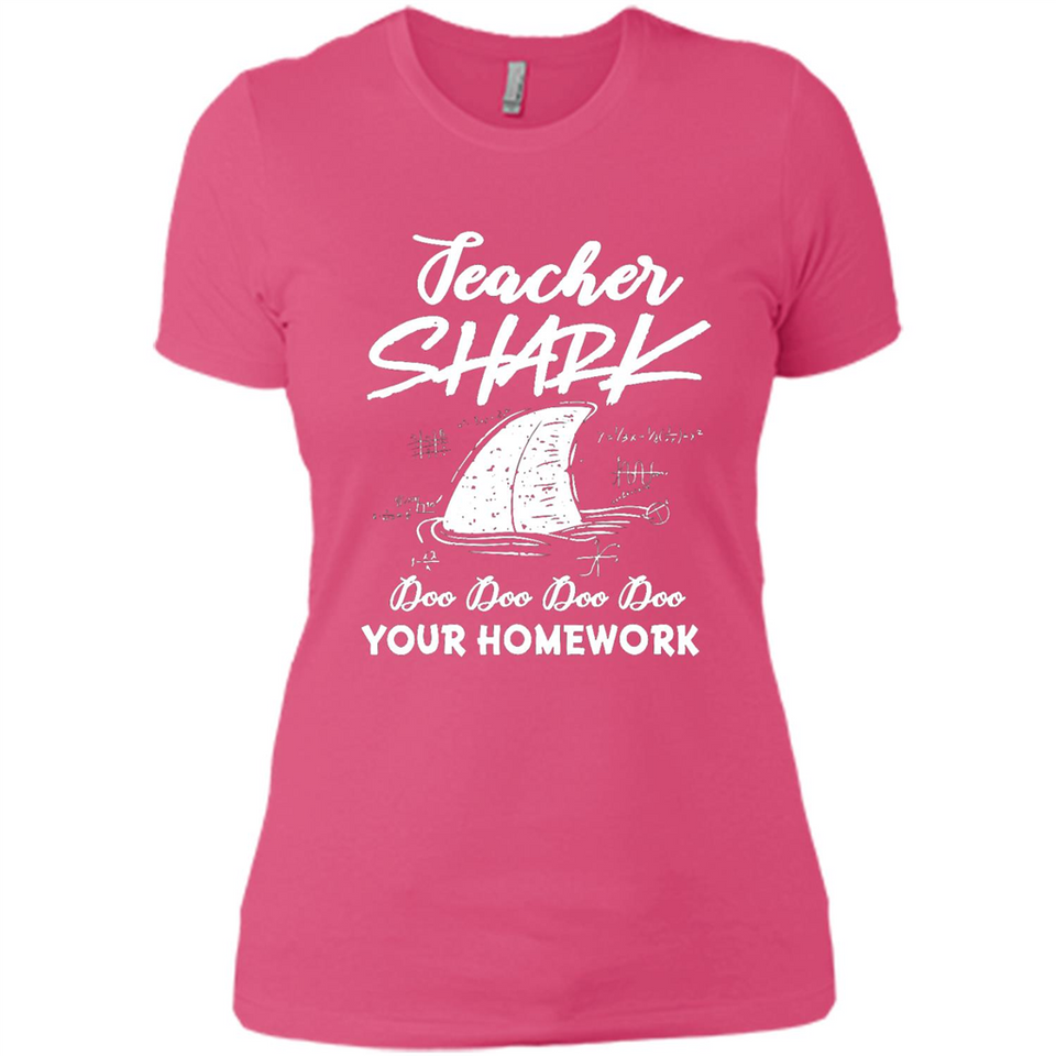 Teacher Shark Doo Doo Doo Your Homework Shirt Ladies' Boyfriend