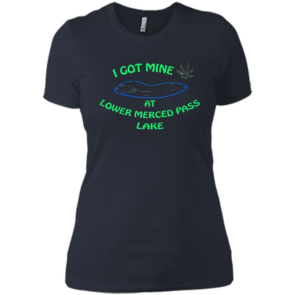 I Got Mine At Lower Merced Pass Lake - Ladies' Boyfriend T-Shirt