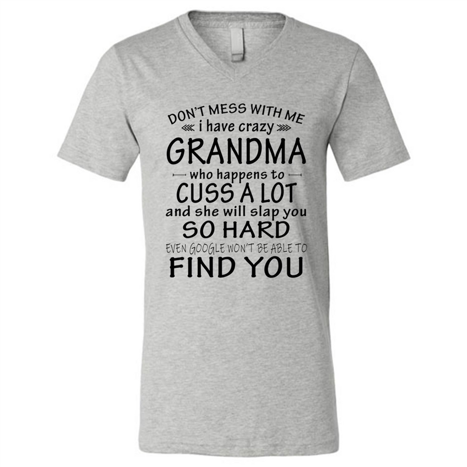 Don't Mess With Me My Grandma Is Crazy And She Will Slap You - Canvas Unisex V-Neck