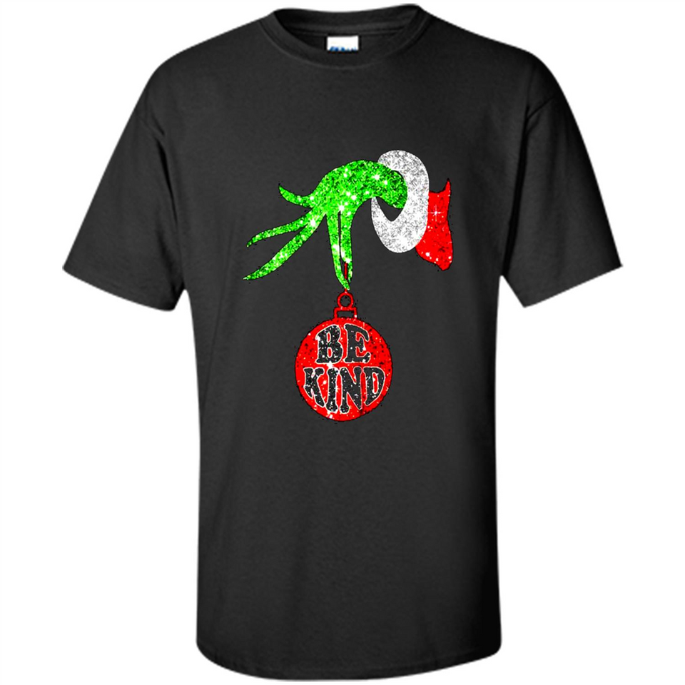 Christma Season With Green Grinch Hand Be Kind - Shirt