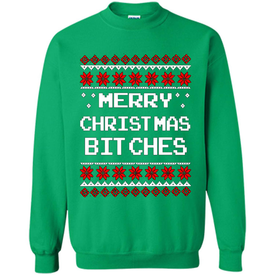 Merry Christmas Bitches ugly sweatshirt PINGPONG