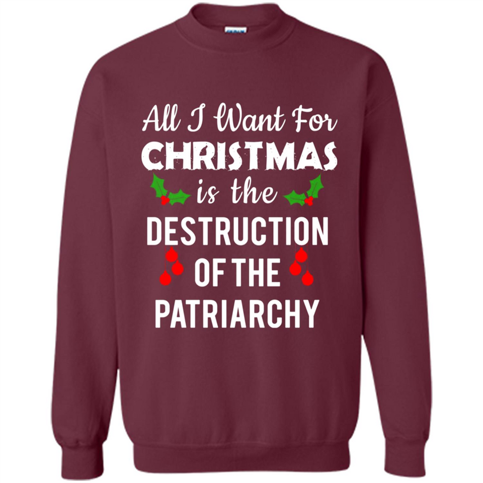 All I Want For Christmas Is The Destruction Of The Patriarchy sweater PINGPONG