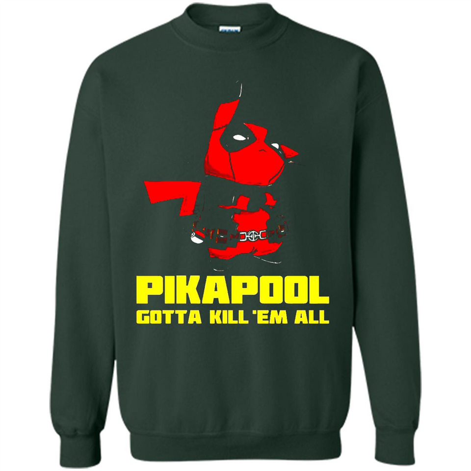 Pikapool Gotta Kill Them All Shirt PINGPONG - Sweatshirt