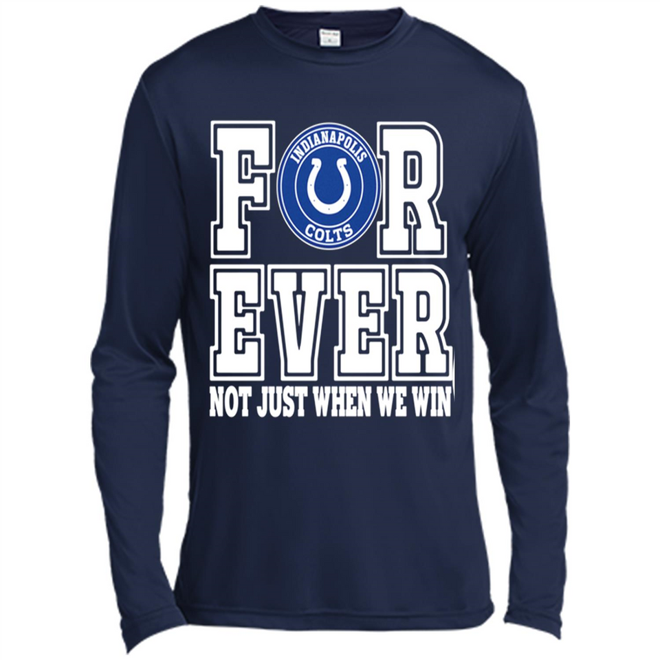 Indianapolis Colts Forever For ever not just when we win - Canvas Long Sleeve T-Shirt