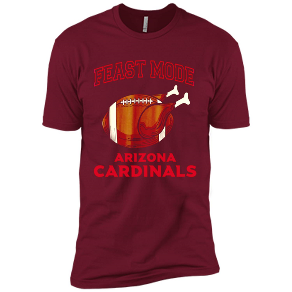 Feast Mode Cardinals Shirt - Arizona Turkey Thanksgiving