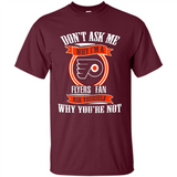 Don't Ask Me Why I'm A Philadelphia Flyers Fan Ask Yourself