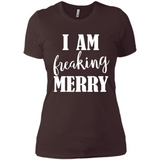 I Am Freaking Merry Funny Festive Winter Holiday - Ladies' Boyfriend T-Shirt