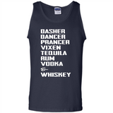 Dasher Dancer Prancer Vixen Tequila Rum Vodka Whiskey Reindeer Christmas T-Shirt - Tank Top