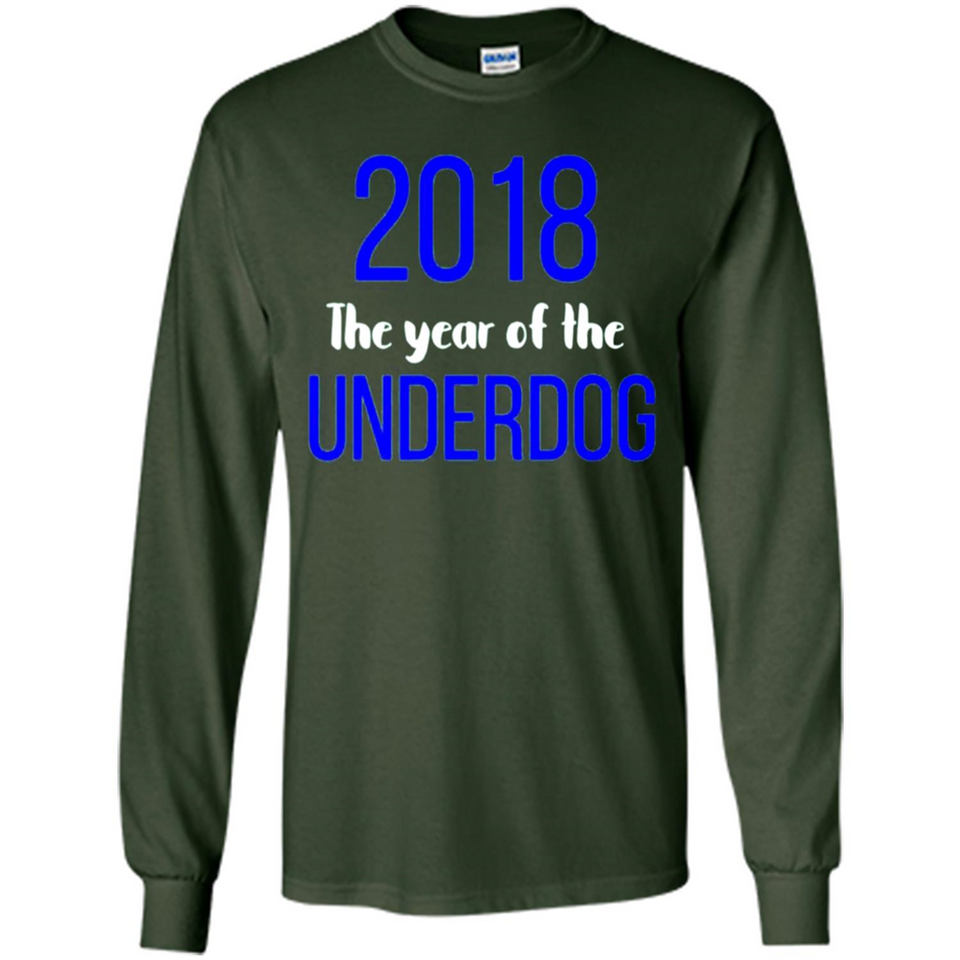 2018 The Year of the underdog tee - Long Sleeve T-Shirt