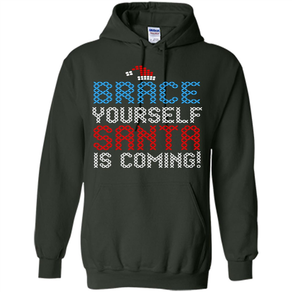 Brace Yourself Santa is coming Christmas - Hoodie