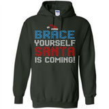Brace Yourself Santa is coming Christmas - Hoodie