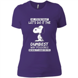 Snoopy Let's Do It The Dumbest Way Possible
