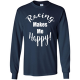 Racing Makes Me Happy! - Drag Racing Classic Fit