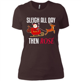 Sleigh All Day Then Rose Christmas Wine Gift - Ladies' Boyfriend T-Shirt