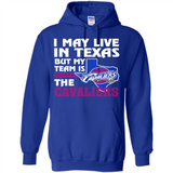 I May Live In Texas But My Team Is The Cavaliers - Hoodie