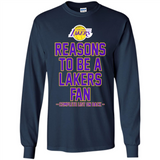 Reasons to be a Los Angeles Lakers Fan Complete List on Back - Long Sleeve T-Shirt