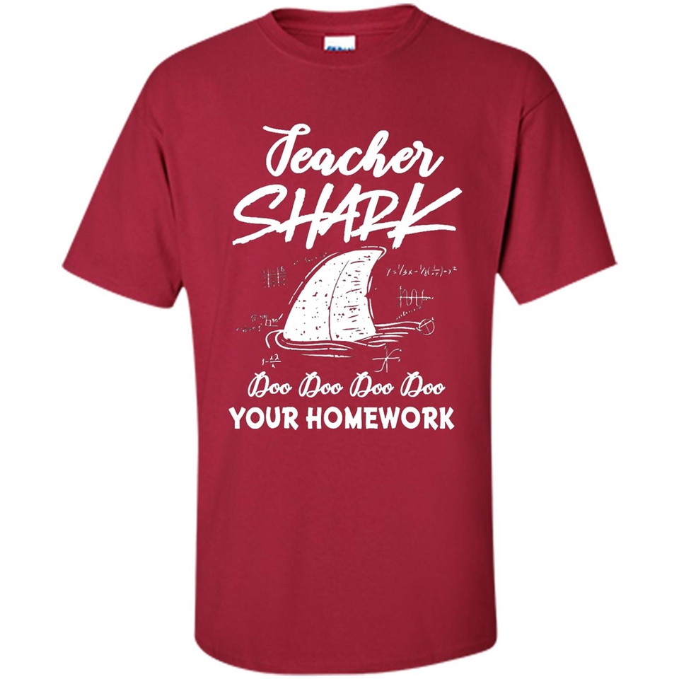 Teacher Shark Doo Doo Doo Your Homework Shirt Ladies' Boyfriend