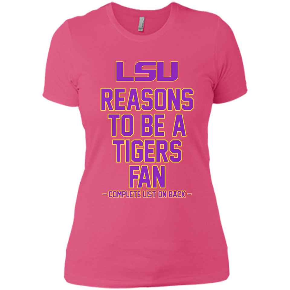 Reasons to be a LSU Tigers Fan Complete List on Back - Funny - Ladies' Boyfriend T-Shirt