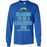 Reasons to be a Los Angeles Chargers Fan Complete List on Back - Long Sleeve T-Shirt