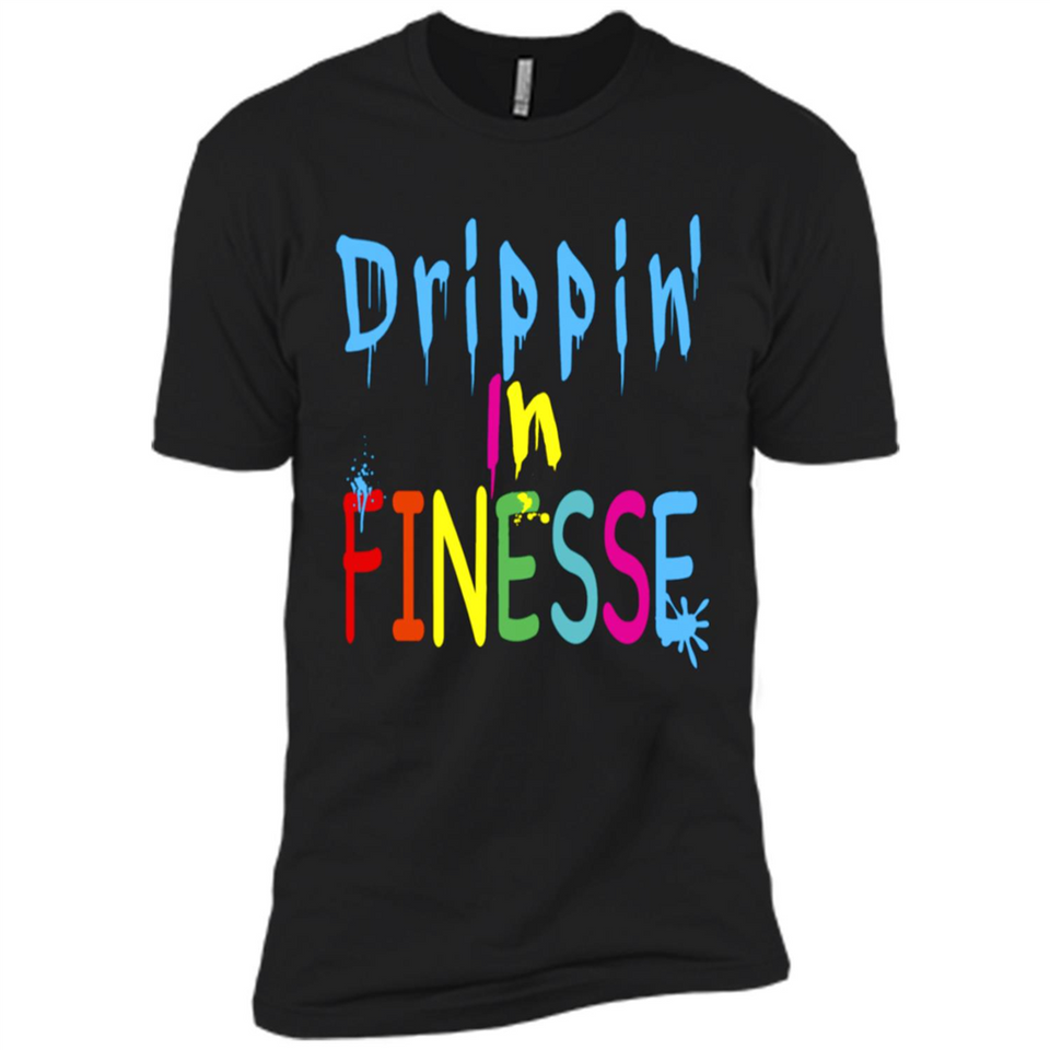 DRIPPIN IN FINESSE