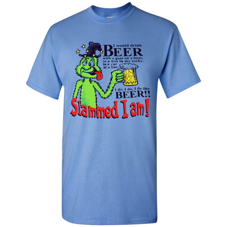Slammed I Am I Would Drink Beer With A Goat On A Boat Shirt - Shirt