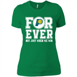 Indiana Pacers Forever For ever not just when we win - Ladies' Boyfriend T-Shirt