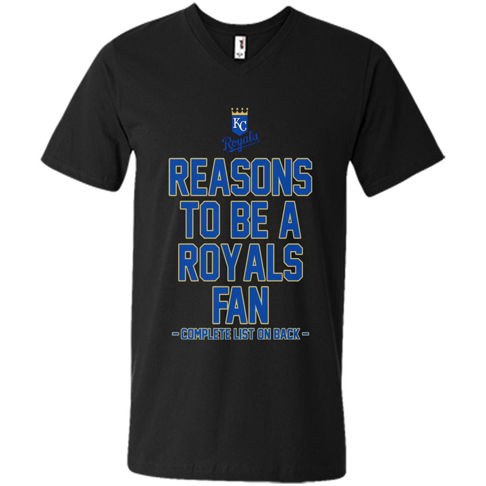 Reasons to be a Kansas City Royals Fan Complete List on Back - Men's V-Neck