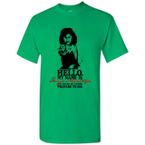 Hello My Name Is Inigo Montoya You Killed My Father Prepare To Die MERCHCUTE - Shirt
